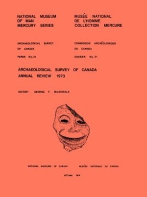 cover image of Archaeological Survey of Canada Annual Review 1973